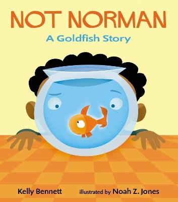 Picture of Not Norman: A Goldfish Story