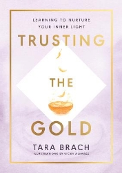 Picture of Trusting the Gold: Learning to nurture your inner light