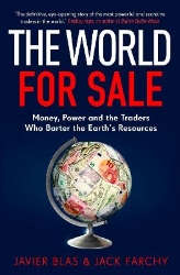 Picture of The World for Sale: Money, Power and the Traders Who Barter the Earth's Resources