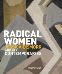 Picture of Radical Women: Jessica Dismorr and her Contemporaries