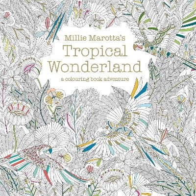 Picture of Millie Marotta's Tropical Wonderland: a colouring book adventure