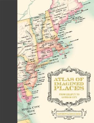 Picture of Atlas of Imagined Places: from Lilliput to Gotham City