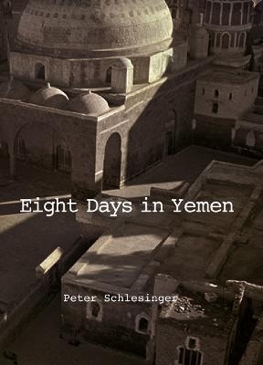 Picture of Peter Schlesinger: 8 Days in Yemen 1976