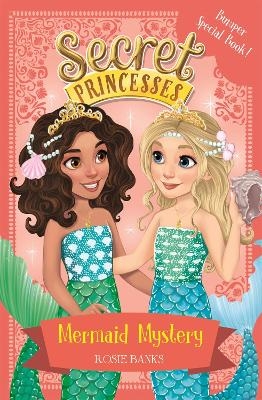 Picture of Secret Princesses: Mermaid Mystery: Book 17 Bumper Special