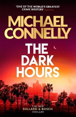 Picture of The Dark Hours: The gripping Ballard & Bosch Thriller