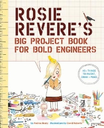 Picture of Rosie Revere's Big Project Book for Bold Engineers