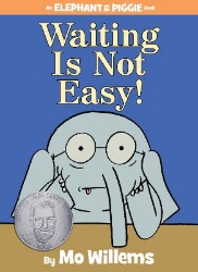 Picture of Waiting Is Not Easy!-An Elephant and Piggie Book