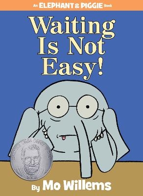 Picture of Waiting Is Not Easy!-An Elephant and Piggie Book