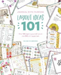 Picture of Journal with Purpose Layout Ideas 101: Over 100 Inspiring Journal Layouts Plus 500 Writing Prompts