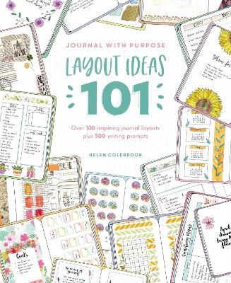 Picture of Journal with Purpose Layout Ideas 101: Over 100 Inspiring Journal Layouts Plus 500 Writing Prompts