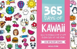 Picture of 365 Days of Kawaii: How to Draw Cute Stuff Every Day of the Year