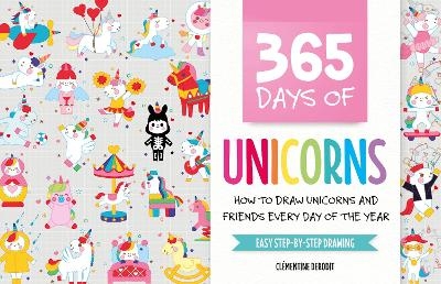 Picture of 365 Days of Unicorns: How to Draw Unicorns and Friends Every Day of the Year