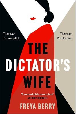 Picture of The Dictator's Wife: A mesmerising novel of deception and BBC 2 Between the Covers Book Club pick