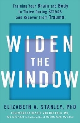 Picture of Widen the Window: Training your brain and body to thrive during stress and recover from trauma