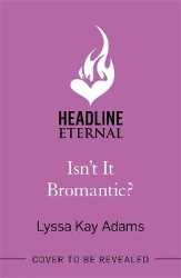 Picture of Isn't it Bromantic?: The sweetest romance you'll read this year!