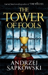 Picture of The Tower of Fools: From the bestselling author of THE WITCHER series comes a new fantasy