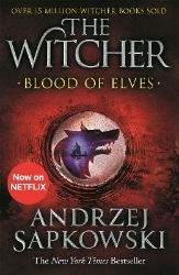 Picture of Blood of Elves: The bestselling novel which inspired season 2 of Netflix's The Witcher