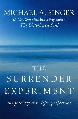 Picture of The Surrender Experiment: My Journey into Life's Perfection