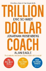 Picture of Trillion Dollar Coach: The Leadership Handbook of Silicon Valley's Bill Campbell