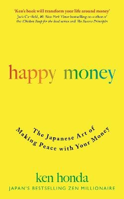 Picture of Happy Money: The Japanese Art of Making Peace with Your Money