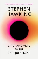 Picture of Brief Answers to the Big Questions: 'A beautiful little book by a brilliant mind' DAILY TELEGRAPH