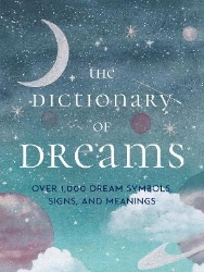 Picture of The Dictionary of Dreams: Over 1,000 Dream Symbols, Signs, and Meanings - Pocket Edition