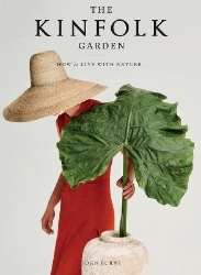 Picture of The Kinfolk Garden: How to Live with Nature