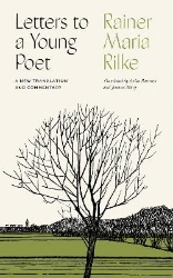 Picture of Letters to a Young Poet: A New Translation and Commentary