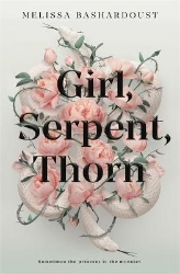 Picture of Girl, Serpent, Thorn: A mesmerising Persian-inspired novel from the author of Girls Made of Snow and Glass