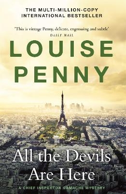 Picture of All the Devils Are Here: thrilling and page-turning crime fiction from the author of the bestselling Inspector Gamache novels