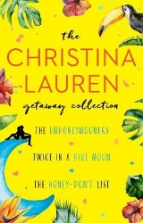 Picture of The Christina Lauren Getaway Collection: The Unhoneymooners, Twice in a Blue Moon, the Honey-Don't List