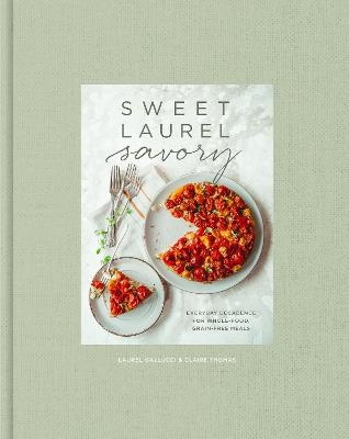 Picture of Sweet Laurel Savory: Everyday Decadence for Whole-Food, Grain-Free Meals: A Cookbook