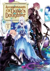 Picture of Accomplishments of the Duke's Daughter (Light Novel) Vol. 1