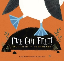 Picture of I've Got Feet: Fantastical Feet of the Animal World