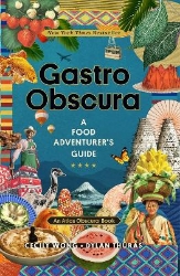 Picture of Gastro Obscura: A Food Adventurer's Guide