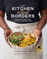 Picture of The Kitchen without Borders: Recipes and Stories from Refugee and Immigrant Chefs