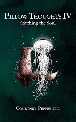 Picture of Pillow Thoughts IV: Stitching the Soul