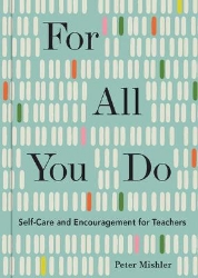 Picture of For All You Do: Self-Care and Encouragement for Teachers