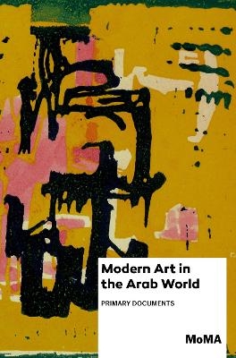 Picture of Modern Art in the Arab World: Primary Documents