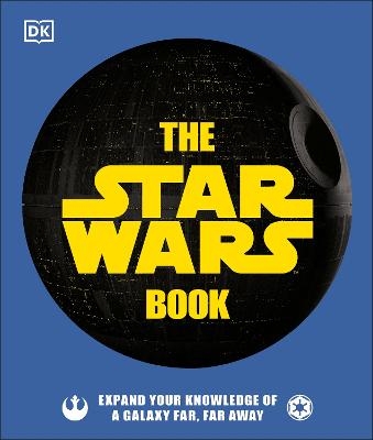 Picture of The Star Wars Book: Expand your knowledge of a galaxy far, far away