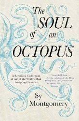 Picture of The Soul of an Octopus: A Surprising Exploration Into the Wonder of Consciousness