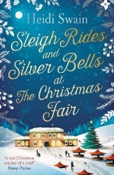 Picture of Sleigh Rides and Silver Bells at the Christmas Fair: The Christmas favourite and Sunday Times bestseller