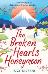 Picture of The Broken Hearts Honeymoon: A feel-good tale that will transport you to the cherry blossoms of Tokyo