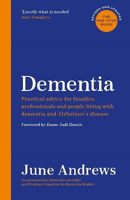 Picture of Dementia: The One-Stop Guide: Practical advice for families, professionals and people living with dementia and Alzheimer's disease: Updated Edition