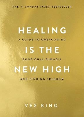 Picture of Healing Is the New High: A Guide to Overcoming Emotional Turmoil and Finding Freedom: THE #1 SUNDAY TIMES BESTSELLER