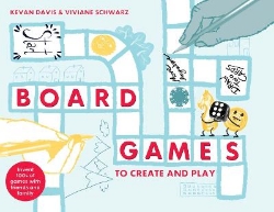 Picture of Board Games to Create and Play: Invent 100s of games with friends and family