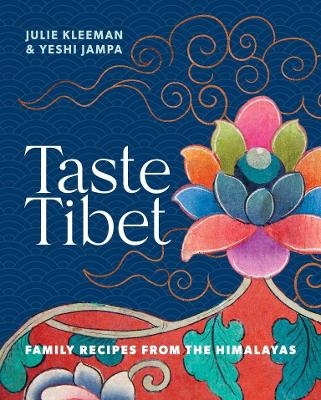 Picture of Taste Tibet: Family recipes from the Himalayas