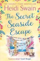 Picture of The Secret Seaside Escape: Enjoy the summer holidays with this heart-warming, feel-good romance from the Sunday Times bestseller!