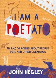 Picture of I Am a Poetato: An A-Z of Poems About People, Pets and Other Creatures