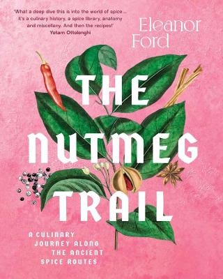 Picture of The Nutmeg Trail: A culinary journey along the ancient spice routes